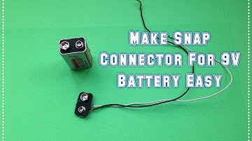 make Snap Connector 9V Battery ( Tip Make From Used Battery)