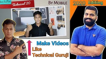 How to Edit Video Like Technical Guruji(Gaurav Chaudhury) In 2020 || Full Hindi kinemaster Tutorial🔥