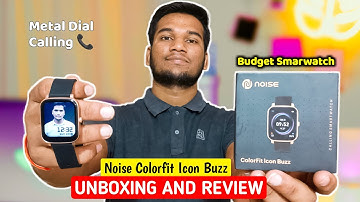 Noise Colorfit Icon Buzz Unboxing and Review - 1599/- | Best Bluetooth Calling SmartWatch