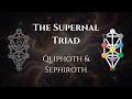 Occult Qabalah Explained: The Supernal Triad of the Sephiroth and Qliphoth