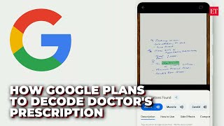 Google for India: How Google plans to decode doctor's prescription