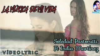 Miniatura de "LA MUSICA DE MI VIDA Soledad Pastorutti ft India Martínez Letra y Música VideoLyrics"