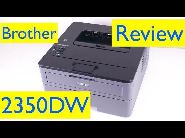 BROTHER HL L2350DW REVIEW [2023] BROTHER PRINTER