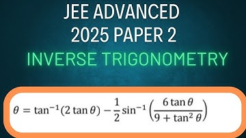 ||JEE ADVANCED||2025||SOLUTION||PAPER 2|| INVERSE TRIGONOMETRY FUNCTION||