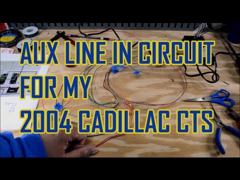 Building An Aux Line In Circuit For My 2004 Cadillac Cts Building An Aux Line In Circuit For My 2004 Cadillac Cts