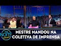 Mestre mandou na coletiva de imprensa | The Noite (12/03/18)