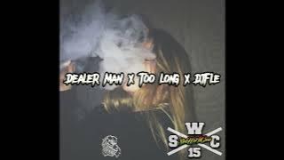 DEALER MAN X TOO LONG X DJFLe