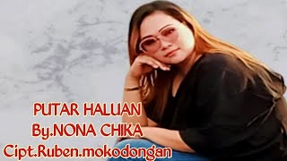 PUTAR HALUAN || POP MANADO By.NONA CHIKA ||  audio,video