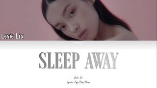 Video-Miniaturansicht von „Lexie Liu - Sleep Away Lyrics Video (Eng/Rom/Hanzi)“
