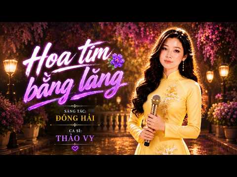 Hoa Tím Bằng Lăng - Thảo Vy | Giọng Ca Thảo Vy Ngọt Ngào Chạm Đến Trái Tim || Đông Hải Official