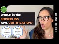 WHICH AWS CERTIFICATION SHOULD I TAKE NEXT (which is the most serverless of them)