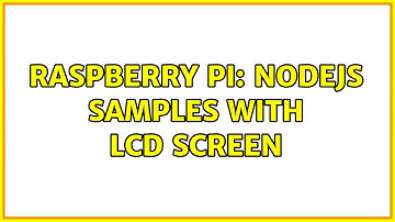 Raspberry Pi: NodeJs Samples with LCD screen