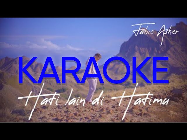 Fabio Asher - Hati Lain Di Hatimu (Karaoke) class=