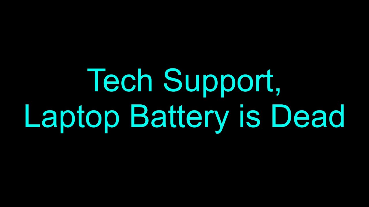 Tech Support, Laptop Battery is Dead YouTube
