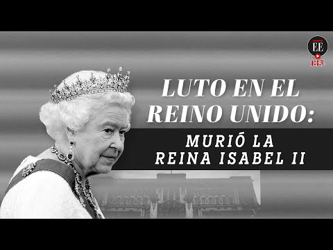 Murió la reina Isabel II, la segunda monarca reinante más larga de la historia