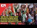 We want bodoland echoes in new delhi as bodo protestors demand separate state