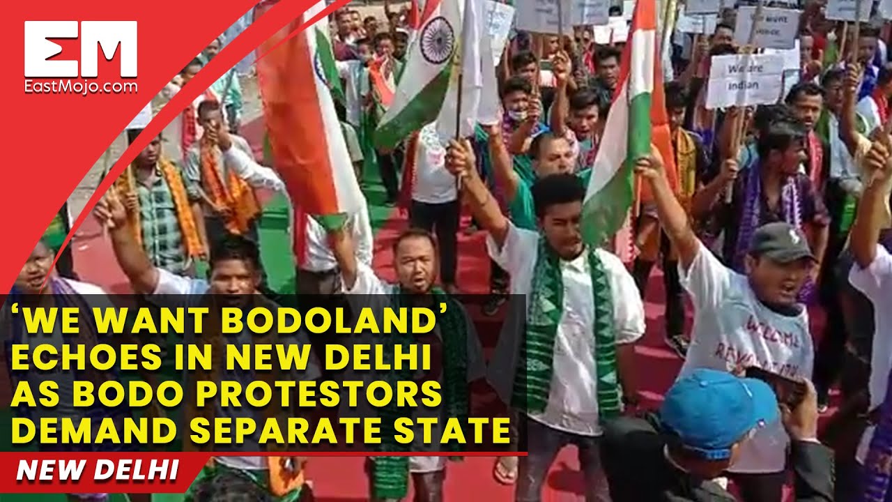 We want Bodoland echoes in New Delhi as Bodo protestors demand separate state