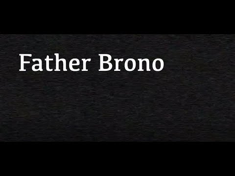 Father Brono. By Alex Ring