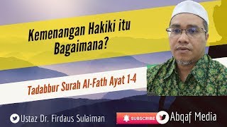 Tadabbur Surah Al-Fath Ayat 1-4 ll Ustaz Dr. Firdaus Sulaiman