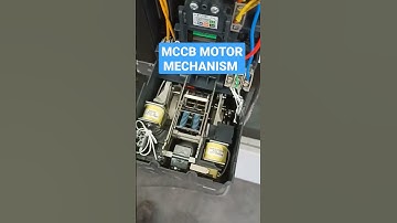 MCCB MOTOR MECHANISM WORKING