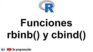 18. Aprendiendo R || Funciones rbind() y cbind()