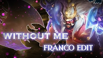 Eminem - Without Me ft. Franco King Of Hell - MLBB Edit