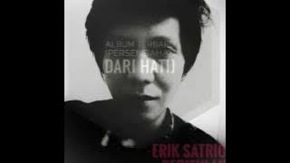 Erik satrio - begitulah hatiku. Terbaru