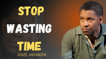 “STOP WASTING TIME – Turn Discipline Into Success and Make Every Second Count” |DENZEL WASHIGTON