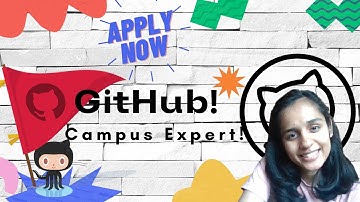 GitHub Campus Experts Program 2021 | Best Opportunity for College Students! |  Application Process !