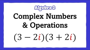 📝 Complex Numbers & Operations📚 | Algebra 2 |  Math Boost Camp