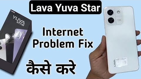 Lava Yuva Star 5g net Nehi chala raha hai, how to solve internet problem in lava, mobile data not...