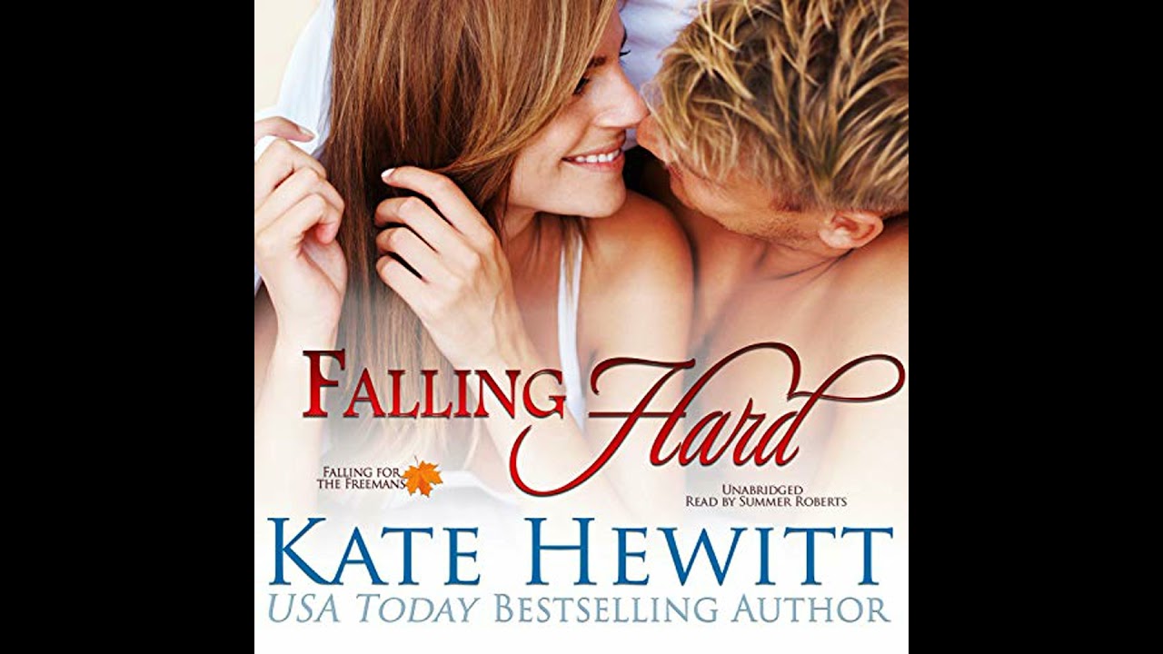 Falling Hard by Kate Hewitt | Free Audiobook