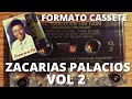 Vol. 2 | Música cristiana de Zacarias Palacios |  Formato de grabación sonido de Casete.