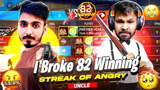 First Time Break 82 Winning Streak Of Angry Uncle 😱 चाचा गुस्सा हो गया 😡 || Free Fire Max