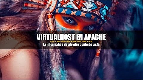 Cómo alojar dominios en Apache con VirtualHost