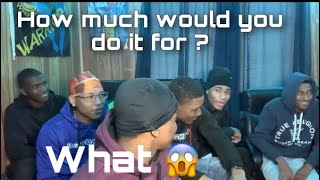 HOW MUCH WOULD YOU DO IT FOR ? [BROTHERS EDITION]