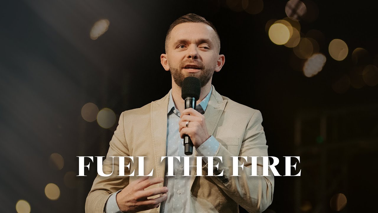Fuel the Fire | Vlad Savchuk | Church Of Truth - YouTube