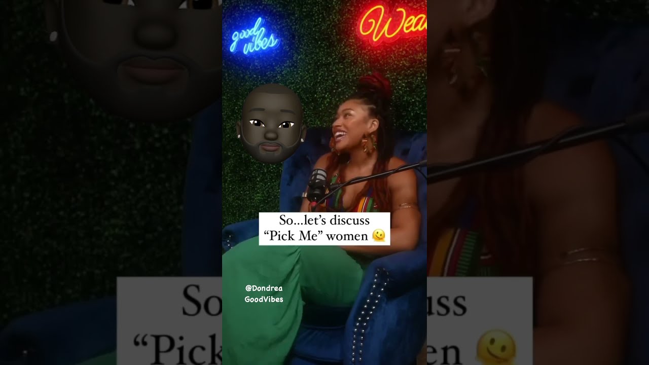Whats A Pick Me Why Do Woman Call Others Pick Me foryou Whats A Pick Me Why Do Woman Call Others Pick Me foryou