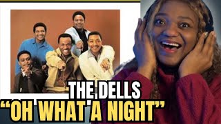 THIS Is Real Soul… The Dells – Oh What a Night (First Reaction)