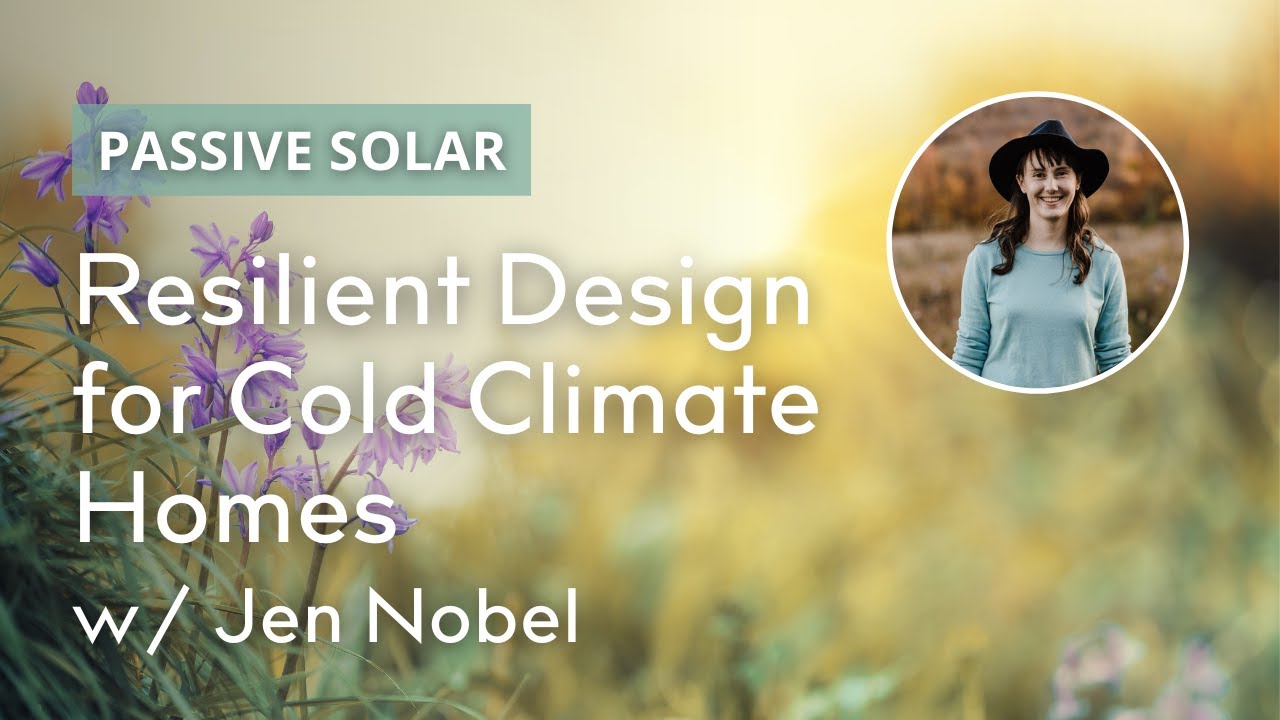 Using Passive Solar Heat in a Northern Home