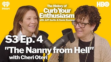 S3 Ep. 4 - "The Nanny from Hell" with Cheri Oteri | The History of Curb Your Enthusiasm