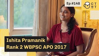 CTwT E148 - WBPSC APO 2017 Topper Ishita Pramanik Rank 2 (বাংলায়)