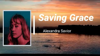 Alexandra Savior  - Saving Grace (Lyrics)