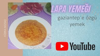 Lapa Yemeği - Gaziantep 'e özgü lezzet - Pratik Kolay Pilav Resimi