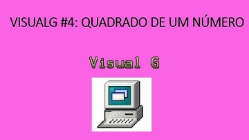 💻Visualg #4: Quadrado de um número