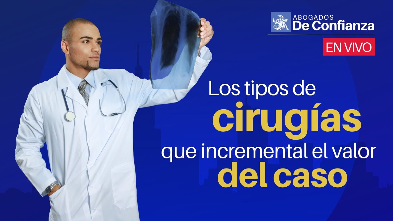 💰 ¿Qué tipo de CIRUGÍAS incrementan el VALOR de mi caso de ACCIDENTE?