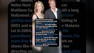 Helen Hunt & Matthew Carnahan’s Long, Unmarried Love