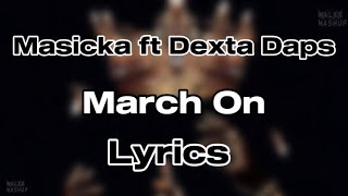 Masicka ft Dexta Daps - March On (Lyrics)