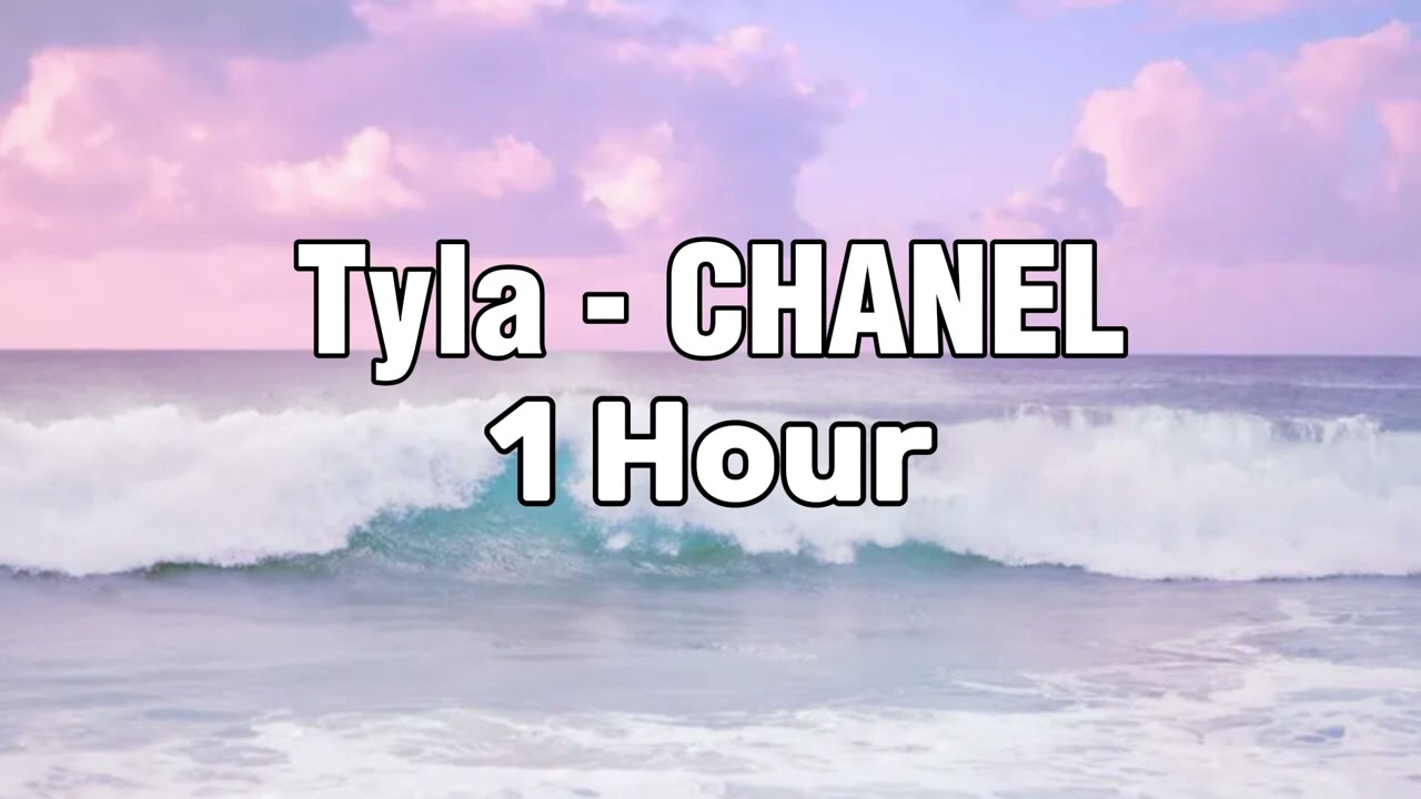 Tyla - CHANEL ( 1 Hour 🕒)