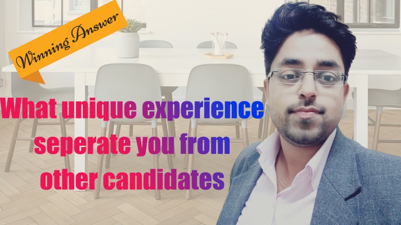 How do you set yourself apart from other candidates - What unique ...